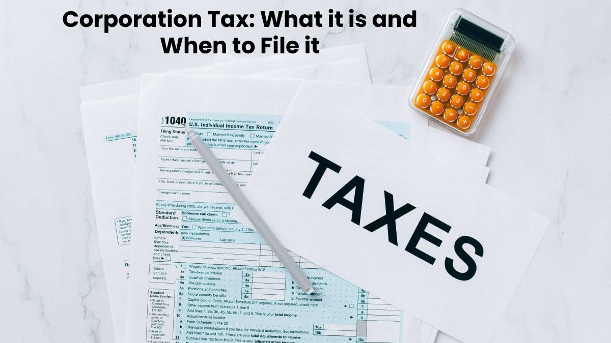 What is Corporation Tax and When to File it