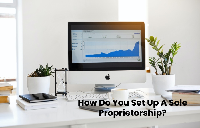 How Do You Set Up A Sole Proprietorship_