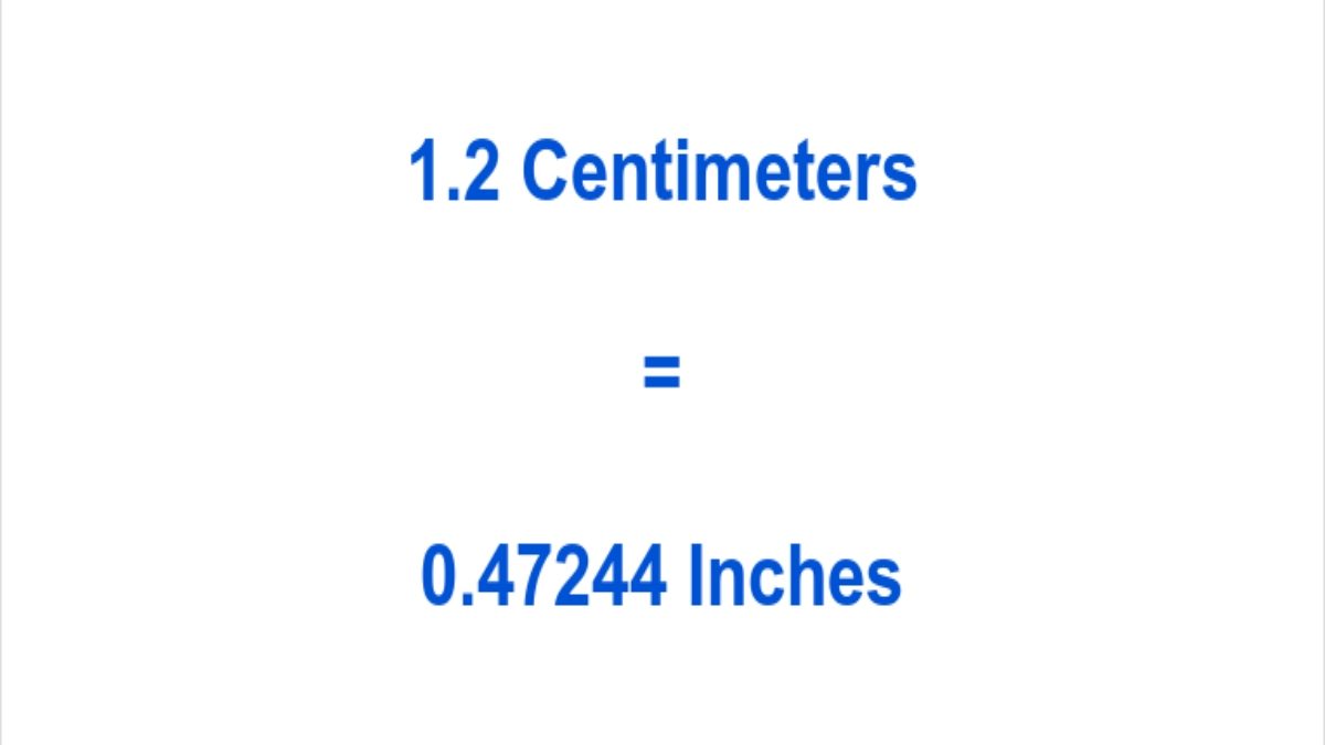 How to Convert 1.2 Centimeters to Inches?