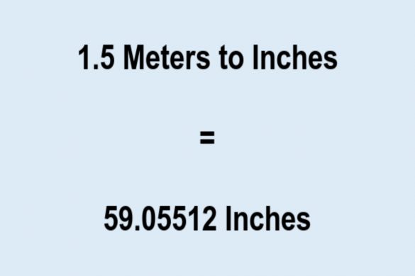 How to Convert 1.5 Meters in to Inches_