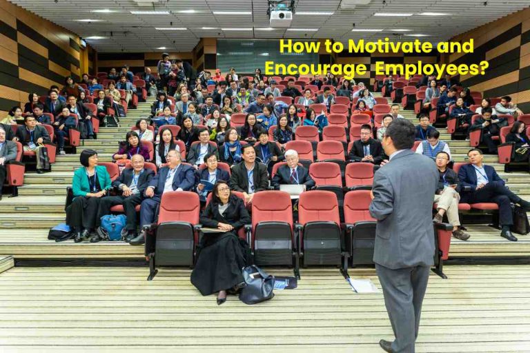 How to Motivate and Encourage Employees_