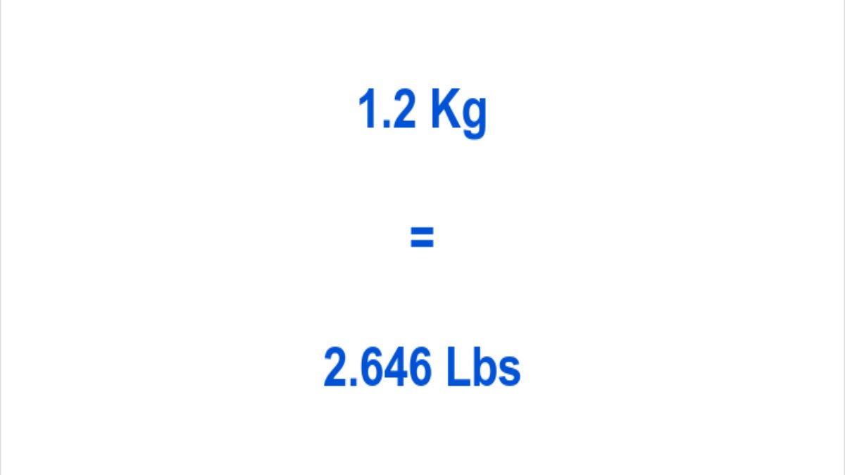 How to convert 1.2 kilograms to lbs?