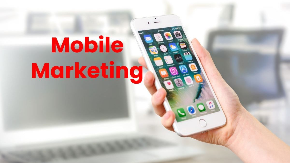 Why is Mobile Marketing Important for Modern Companies?