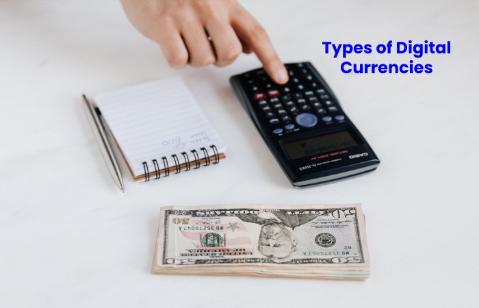Types of Digital Currencies