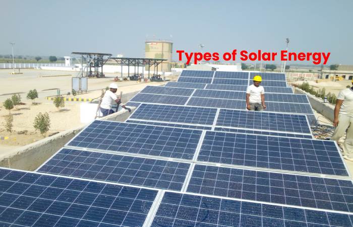 Types of Solar Energy