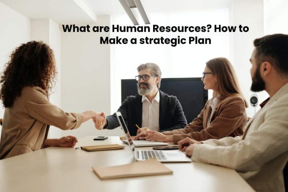 What are Human Resources_ How to Make a strategic Plan