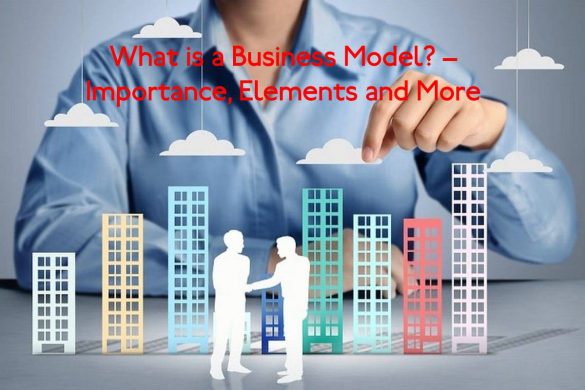 What is a Business Model_ – Importance, Elements and More