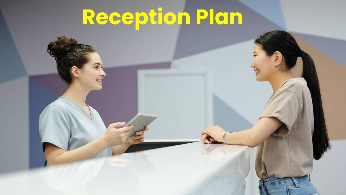 What is the Reception Plan of a Company? – Important, and More