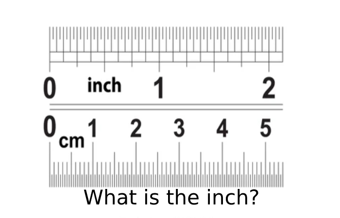 What is the inch