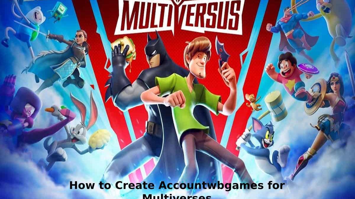 How to Create Accountwbgames for Multiverses