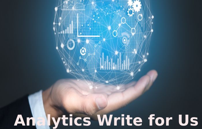 Analytics Write for Us