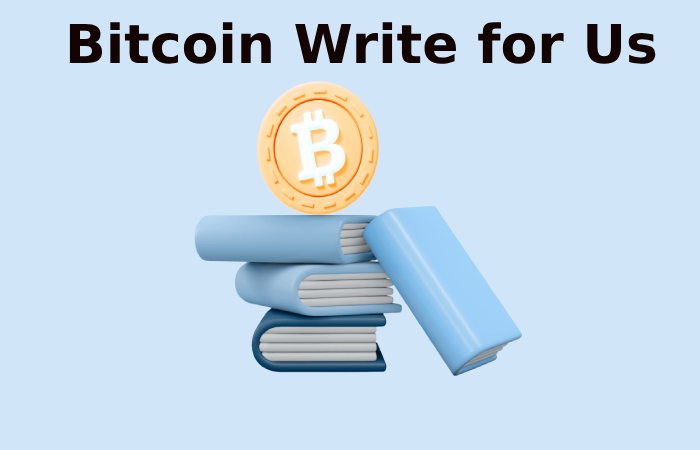 Bitcoin Write for Us