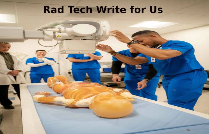 Rad Tech Write for Us