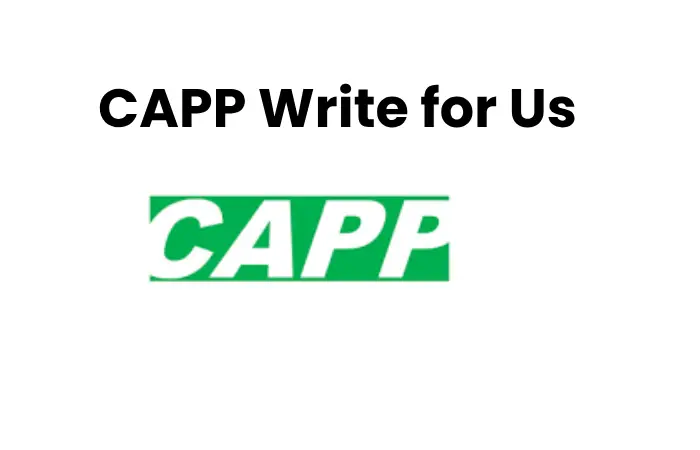 CAPP Write for Us